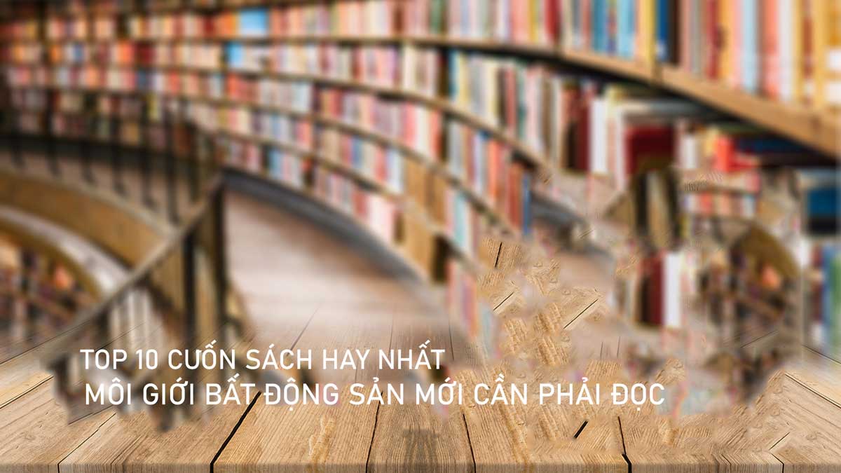 Top 10 cuon sach hay nhat Moi gioi bat dong san moi can phai doc - Thư Viện 100.000 Cuốn Sách Hay -【Tải Sách Hay miễn phí PDF】