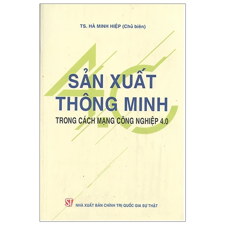 Thong tin Cuon Sach San Xuat Thong Minh Trong Cach Mang Cong Nghiep 4.0 - Sách Sản Xuất Thông Minh Trong Cách Mạng Công Nghiệp 4.0 - Download Ebook Free PDF